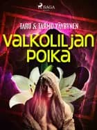 Valkoliljan poika af Tarmo Väyrynen og Taru Väyrynen