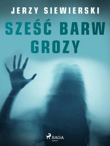 Sześć barw grozy af Jerzy Siewierski