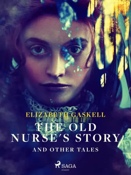The Old Nurse's Story and Other Tales af Elizabeth Gaskell