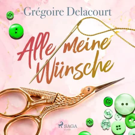 Alle meine Wünsche af Grégoire Delacourt