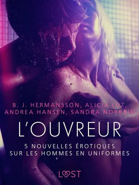 L’Ouvreur - 5 nouvelles érotiques sur les hommes en uniformes af B. J. Hermansson