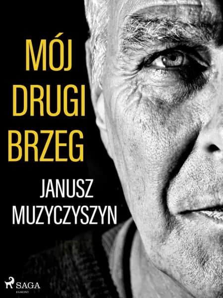 Mój drugi brzeg af Janusz Muzyczyszyn