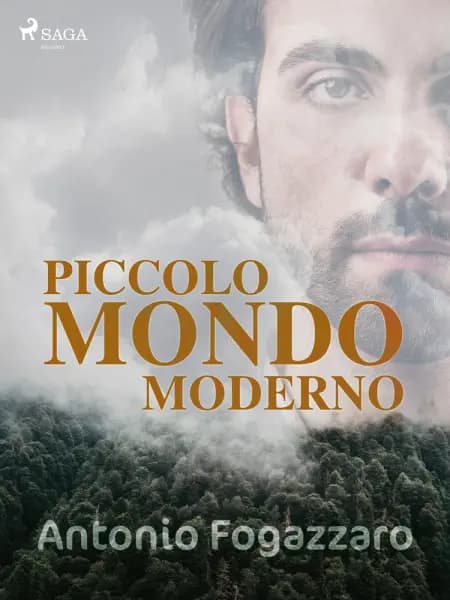 Piccolo mondo moderno af Antonio Fogazzaro
