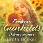 Fröken Gunhilds sköna sommar - historisk erotik af Britta Bocker