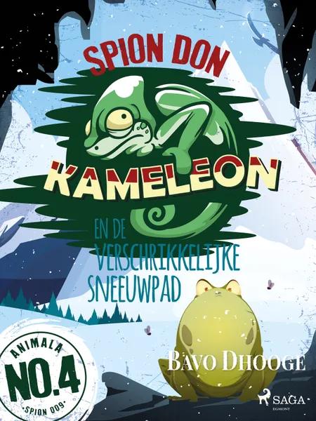 Spion Don Kameleon en de verschrikkelijke sneeuwpad af Bavo Dhooge