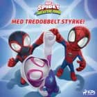 Spidey og hans fantastiske venner - Med tredobbelt styrke! af Marvel
