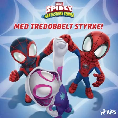 Spidey og hans fantastiske venner - Med tredobbelt styrke! af Marvel
