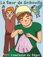 La Sœur de Gribouille af Comtesse de Ségur