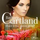 Hver ertu, ástin mín? (Hin eilífa sería Barböru Cartland 8) af Barbara Cartland