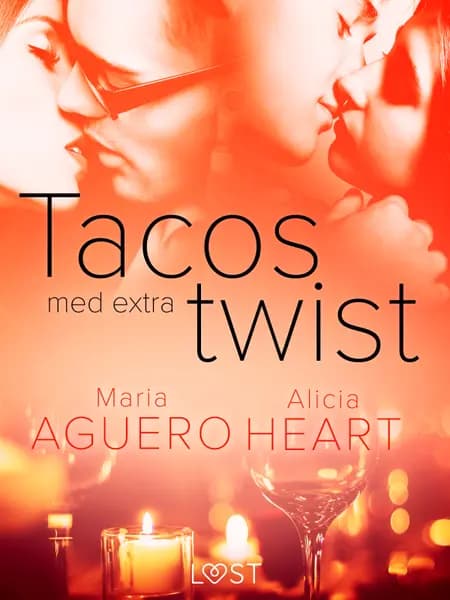 Tacos med extra twist - erotisk novell af Maria Aguero