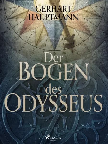 Der Bogen des Odysseus af Gerhart Hauptmann