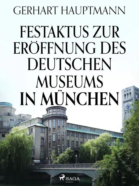 Festaktus zur Eröffnung des Deutschen Museums in München af Gerhart Hauptmann