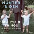 Beautiful Things - Meine wahre Geschichte af Hunter Biden