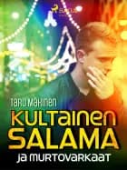 Kultainen Salama ja murtovarkaat af Taru Mäkinen