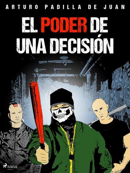 El poder de una decisión af Arturo Padilla de Juan