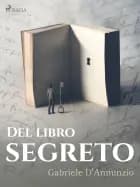 Del libro segreto af Gabriele D'annunzio