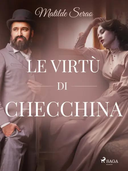 Le virtù di Checchina af Matilde Serao