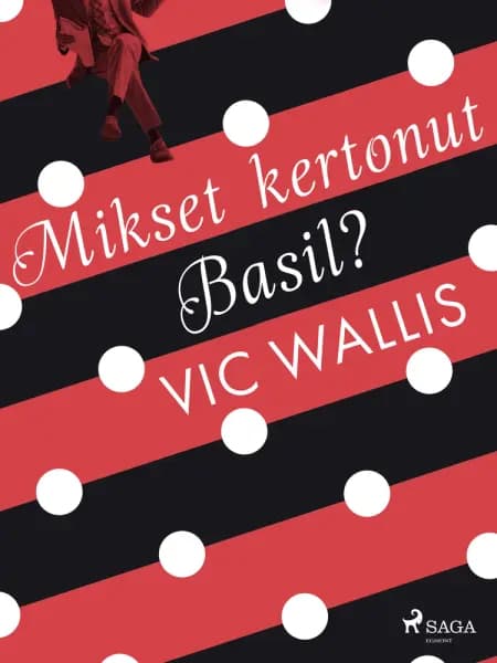 Mikset kertonut, Basil? af Vic Wallis