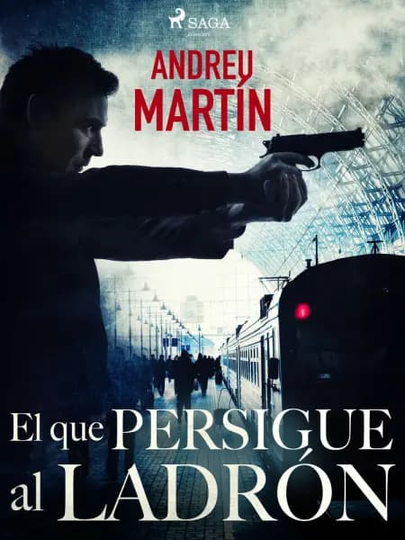 El que persigue al ladrón af Andreu Martín