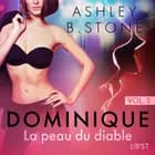 Dominique 5 : La peau du diable - Une nouvelle érotique af Ashley B. Stone