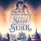 Die Stadt der Seher af Christoph Hardebusch