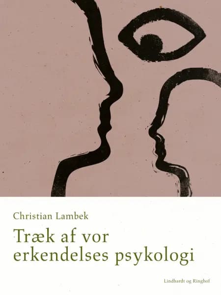 Træk af vor erkendelses psykologi af Christian Lambek
