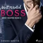 Most Wanted Boss (Most-Wanted-Reihe 5) af Annika Martin