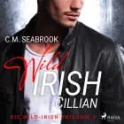 Wild Irish - Cillian: Eine Rockstar-Romance (Die Wild-Irish-Trilogie 1) af C.M. Seabrook