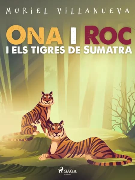 Ona i Roc i els tigres de Sumatra af Muriel Villanueva