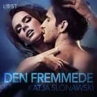 Den fremmede - erotisk novelle af Katja Slonawski