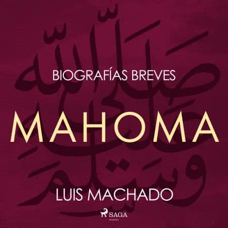Biografías breves - Mahoma af Luis Machado