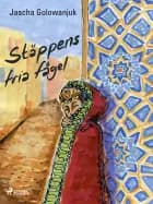 Stäppens fria fågel af Jascha Golowanjuk