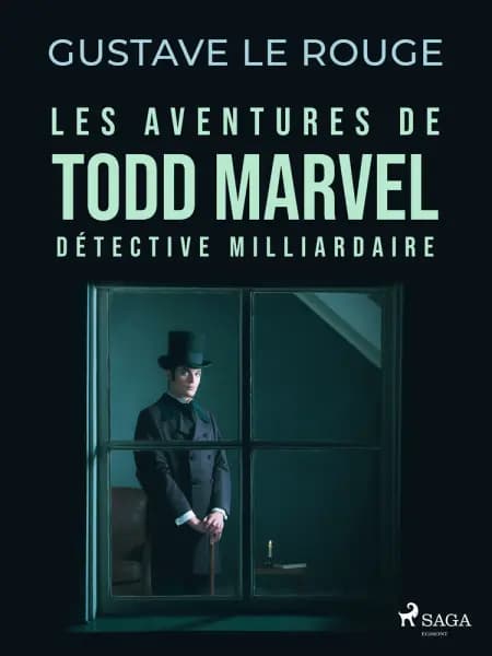 Les Aventures de Todd Marvel, détective milliardaire af Gustave Le Rouge