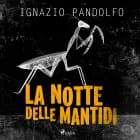 La notte delle mantidi af Ignazio Pandolfo