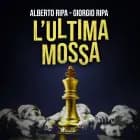 L'ultima mossa af Giorgio Ripa og Alberto Ripa