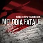 Melodia fatale af Alberto Ripa og Giorgio Ripa