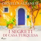 I segreti di casa Turquesa af Ornella Albanese