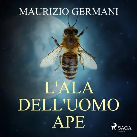 L'ala dell'uomo ape af Maurizio Germani