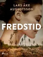 Fredstid af Lars Åke Augustsson