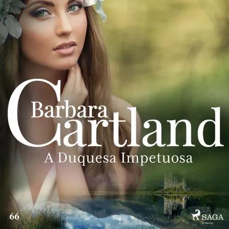 A Duquesa Impetuosa (A Eterna Coleção de Barbara Cartland 66) af Barbara Cartland