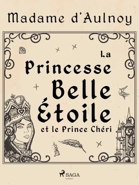 La Princesse Belle Étoile et le Prince Chéri af Madame d'Aulnoy