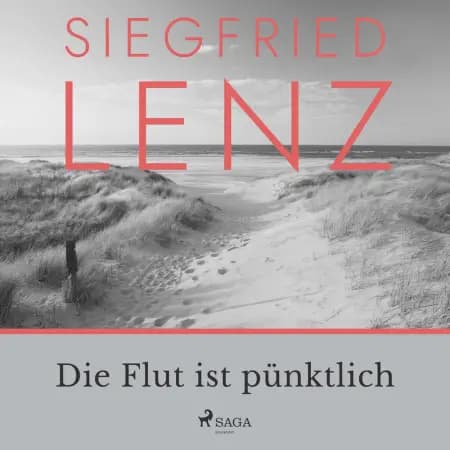 Die Flut ist pünktlich af Siegfried Lenz