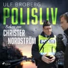 Polisliv: Boken om Christer Nordström af Ulf Broberg
