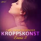 Emma 5: Kroppskonst - erotisk novell af Carl Johan Rehbinder