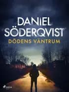 Dödens väntrum af Daniel Söderqvist