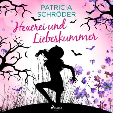 Hexerei und Liebeskummer af Patricia Schröder