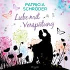 Liebe mit Verspätung af Patricia Schröder