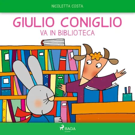 Giulio Coniglio va in biblioteca af Nicoletta Costa