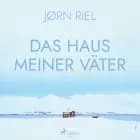 Das Haus meiner Väter af Jørn Riel