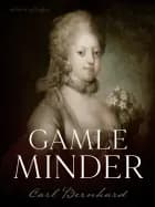 Gamle minder af Carl Bernhard